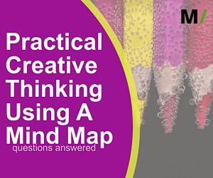 Practical Creative Thinking Using A Mind Map