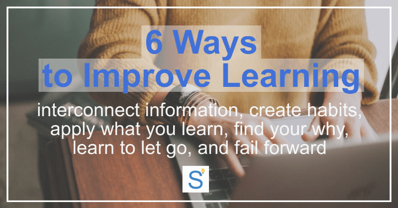 6 ways to improve learning