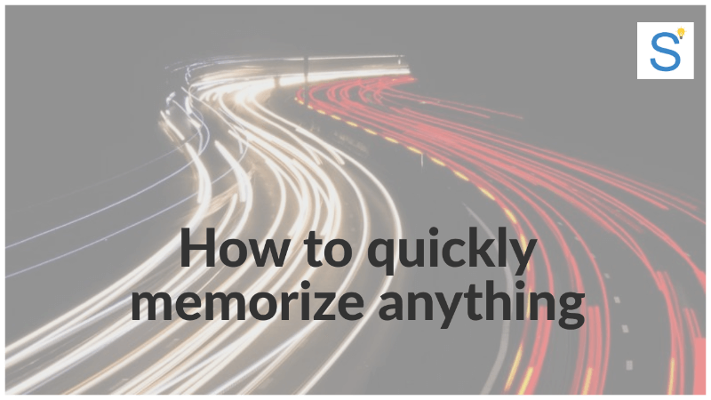 quickly memorize anything