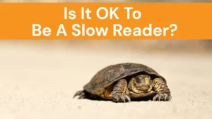 Is It OK To Be A Slow Reader