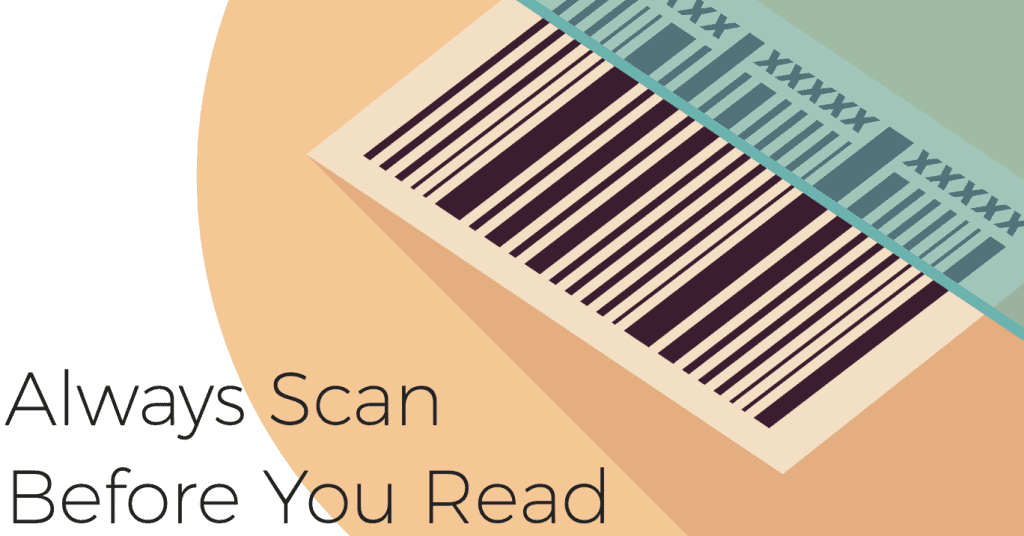 scan before you read