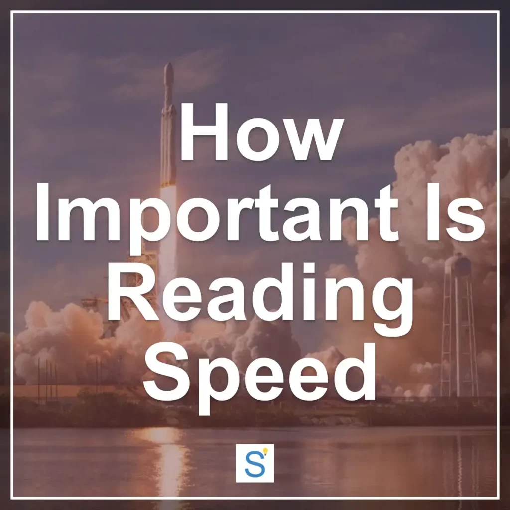 How important is reading speed?