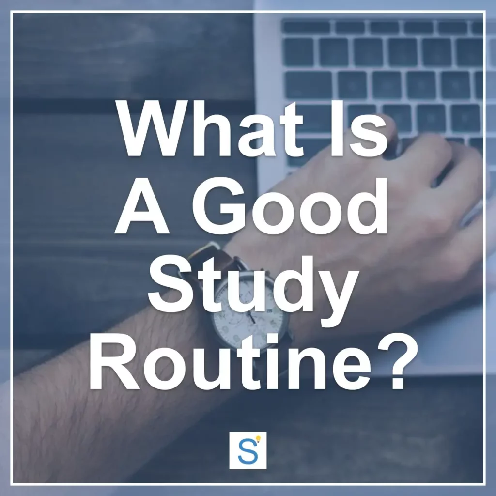 what is a good study routine?